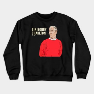 Sir Bobby Charlton Tribute to Crewneck Sweatshirt